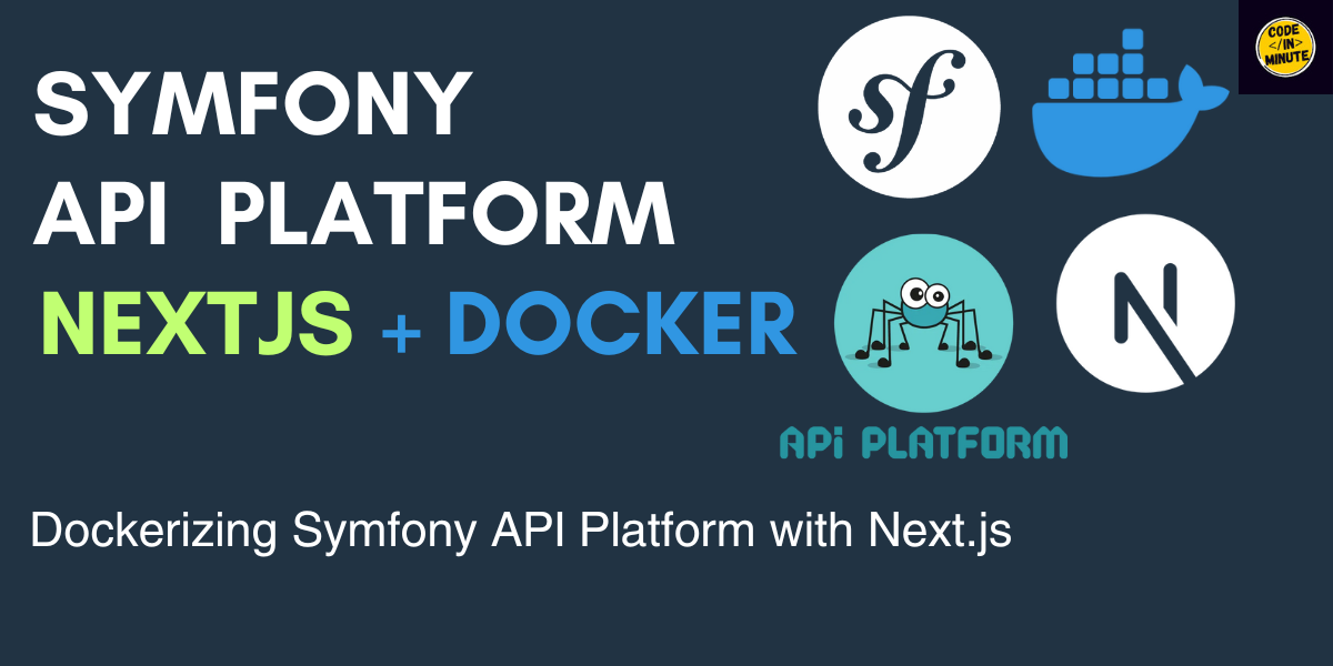 Installing Symfony API Platform with NextJS Using Docker